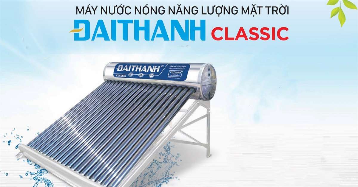 Cập nhật thông tin về máy nước nóng năng lượng mặt trời Đại Thành tại Quận Gò Vấp